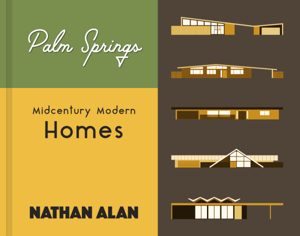 A large rendering of the book cover for Palm Springs Midcentury Modern Homes by Nathan Alan.